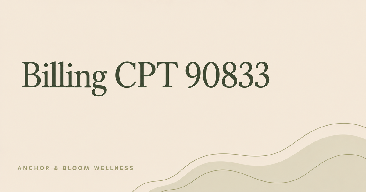 How to Bill CPT 90833: The PMHNP's Guide to Add-On Psychotherapy