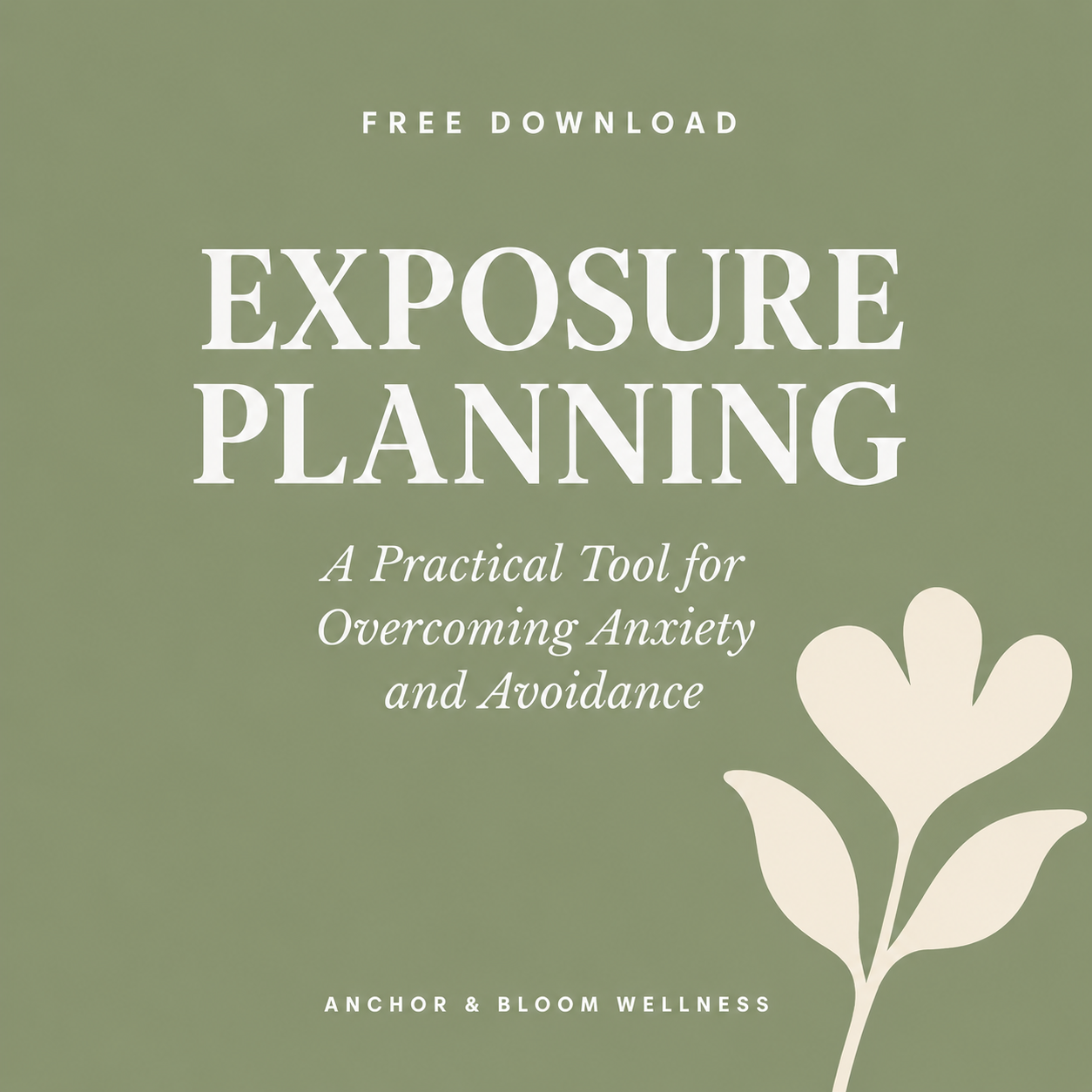 Exposure Planning for Overcoming Anxiety and Avoidance